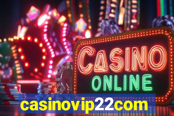 casinovip22com