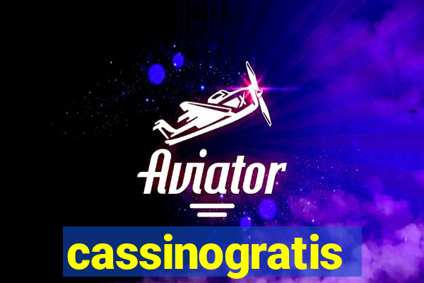 cassinogratis