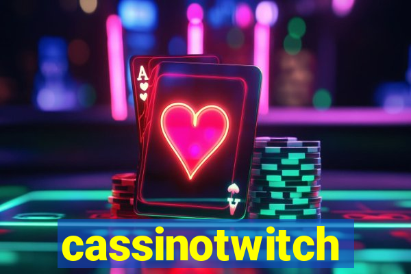 cassinotwitch