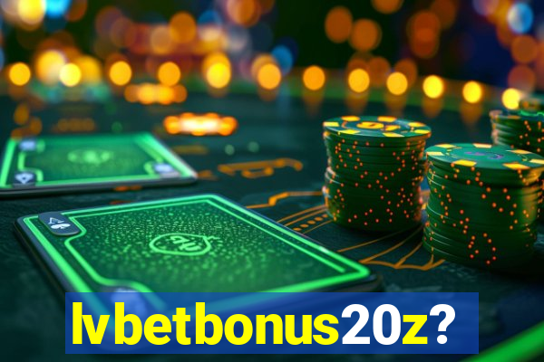 lvbetbonus20z?