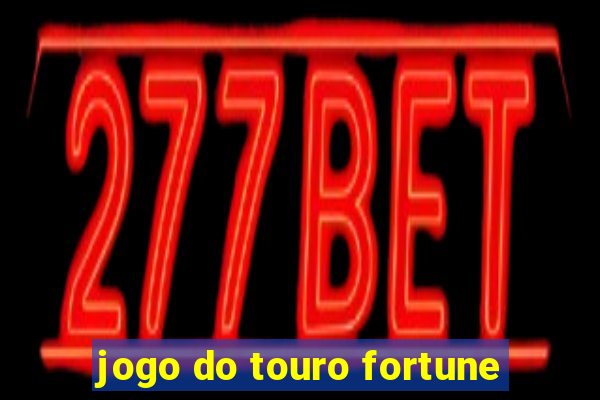 jogo do touro fortune