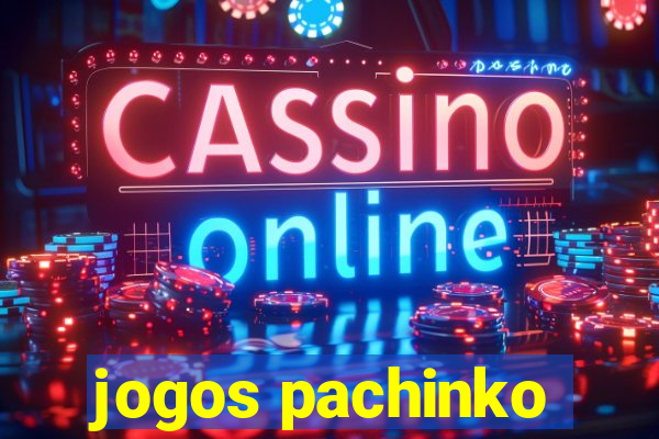 jogos pachinko