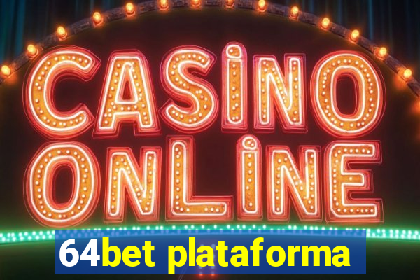 64bet plataforma