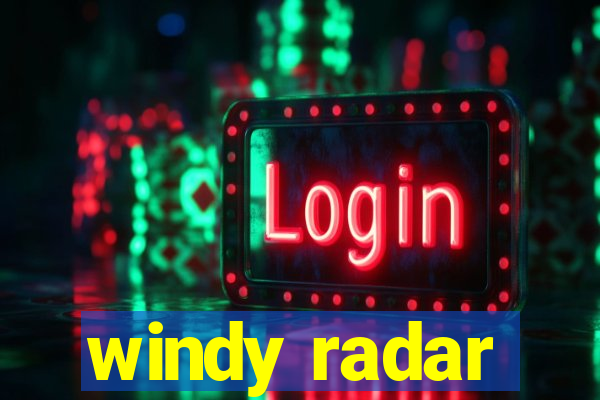 windy radar