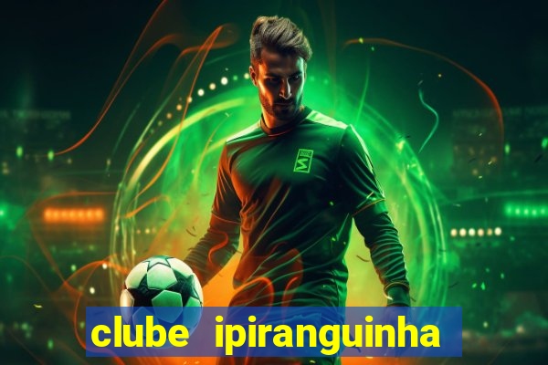 clube ipiranguinha porto alegre