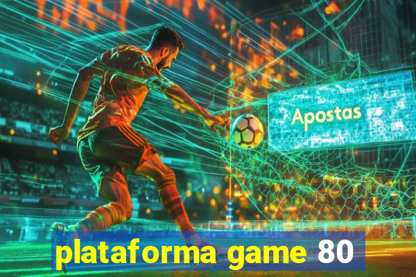 plataforma game 80