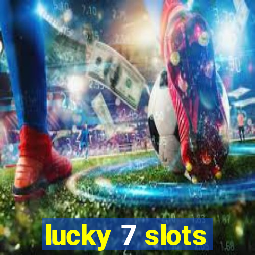 lucky 7 slots