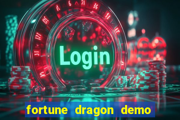 fortune dragon demo ganho certo