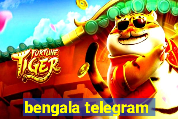 bengala telegram