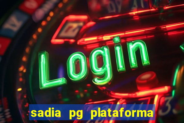 sadia pg plataforma de jogos