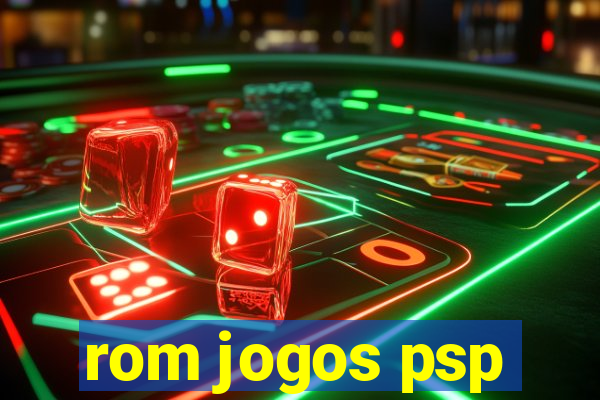 rom jogos psp