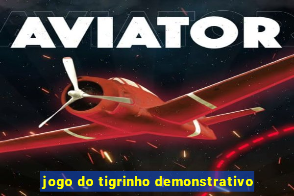 jogo do tigrinho demonstrativo