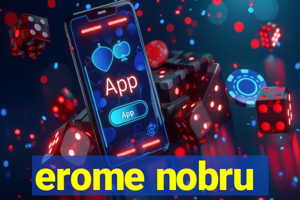 erome nobru