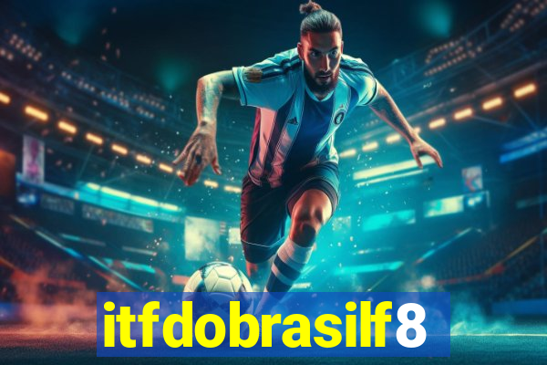 itfdobrasilf8