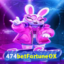 474betFortuneOX