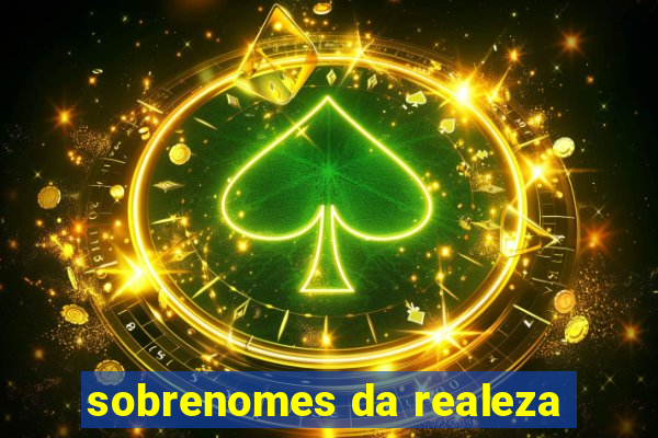 sobrenomes da realeza