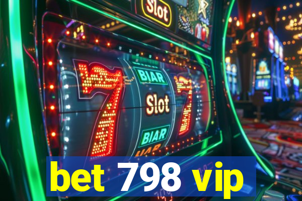 bet 798 vip