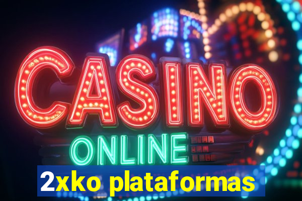 2xko plataformas