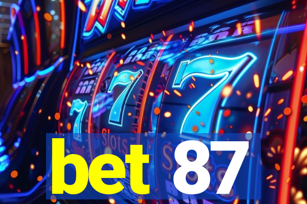 bet 87