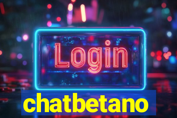 chatbetano