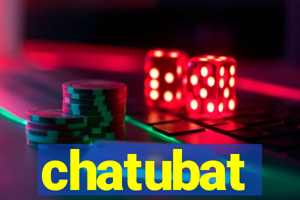 chatubat