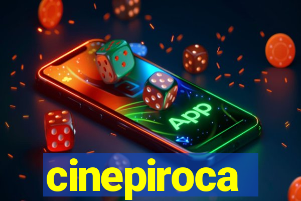 cinepiroca