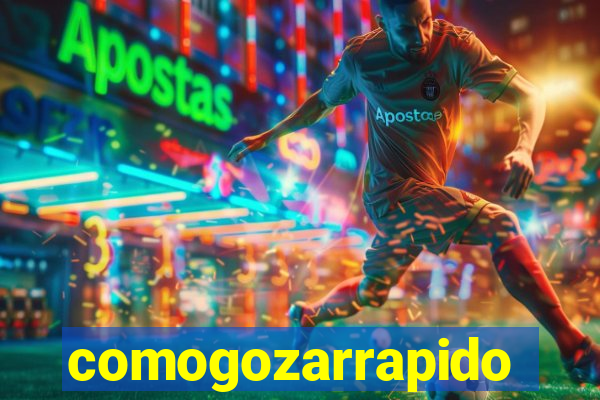 comogozarrapido