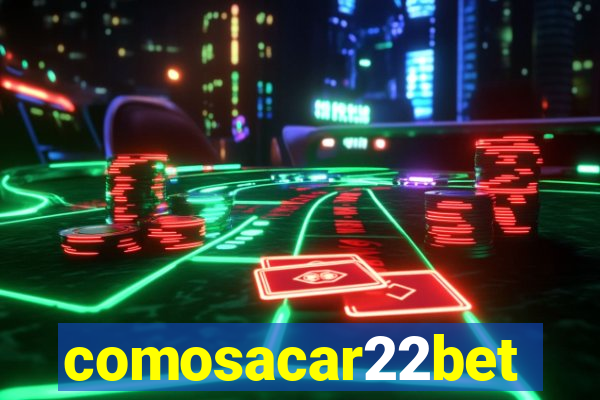 comosacar22bet