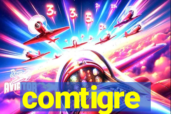 comtigre