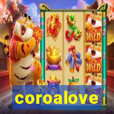 coroalove