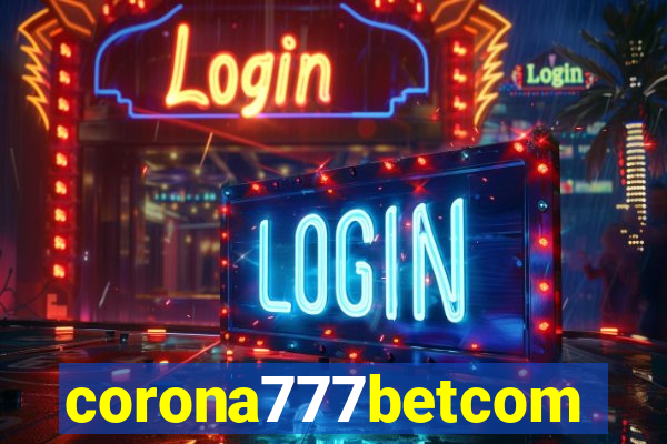 corona777betcom