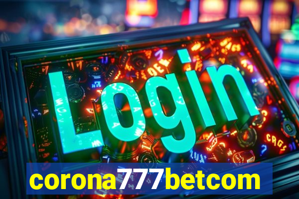 corona777betcom