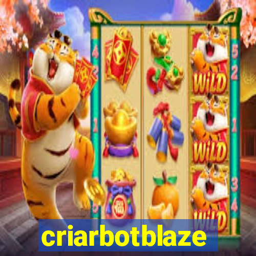 criarbotblaze