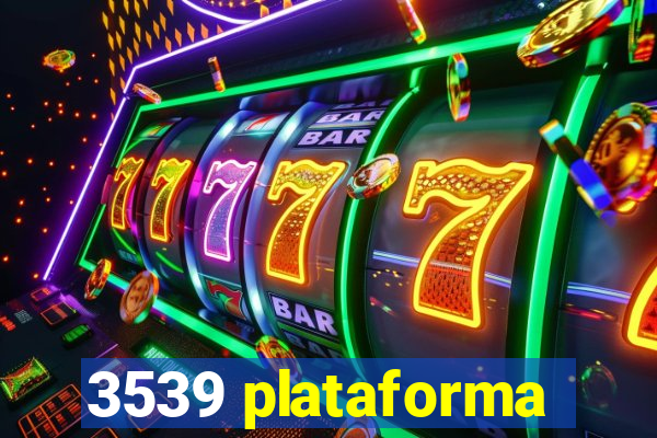 3539 plataforma