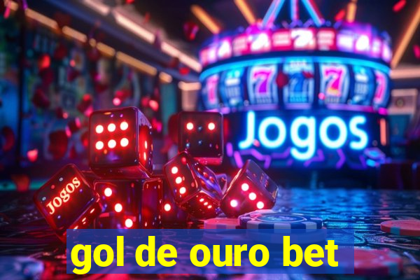 gol de ouro bet