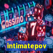 intimatepov