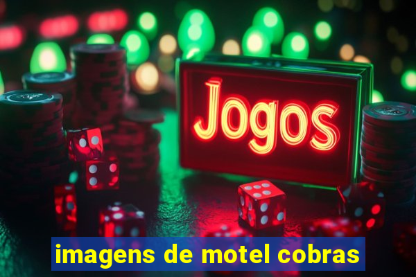 imagens de motel cobras