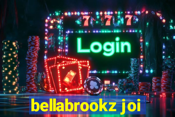 bellabrookz joi