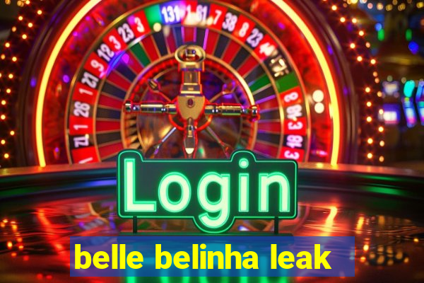 belle belinha leak