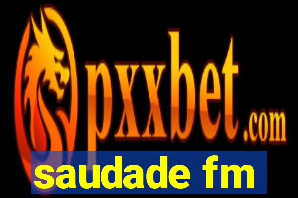 saudade fm