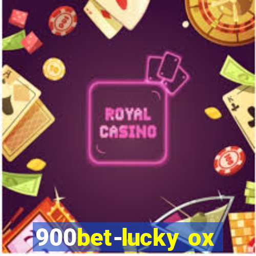 900bet-lucky ox