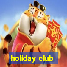 holiday club