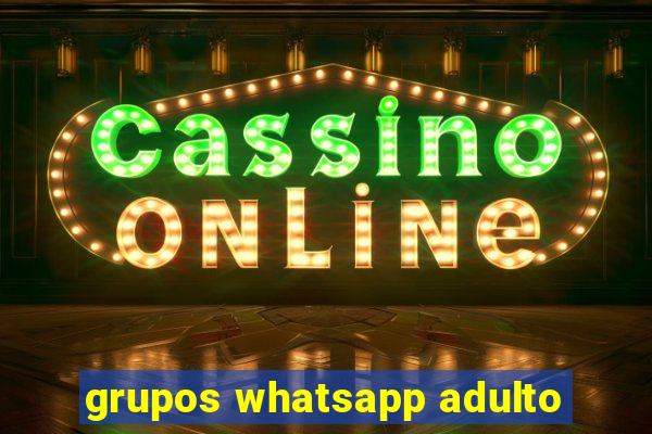 grupos whatsapp adulto