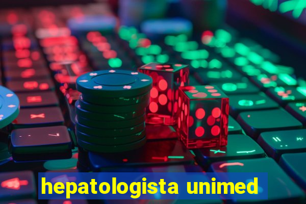 hepatologista unimed