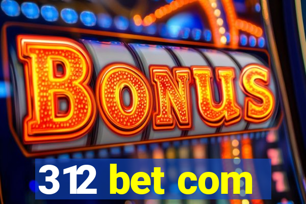 312 bet com