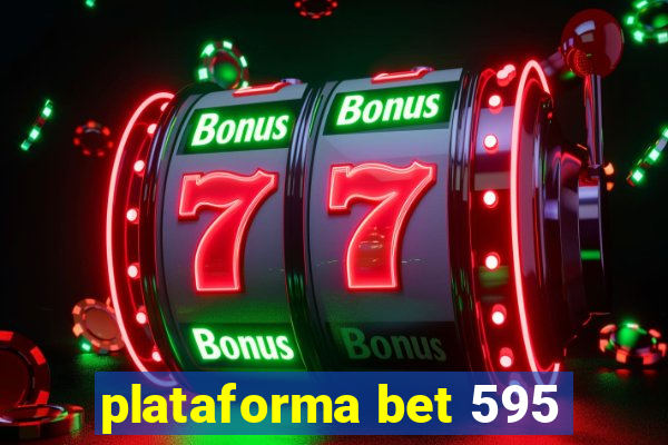 plataforma bet 595