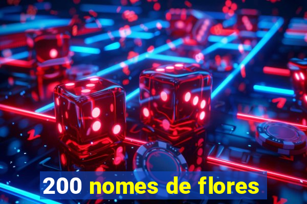 200 nomes de flores