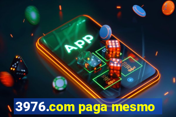 3976.com paga mesmo