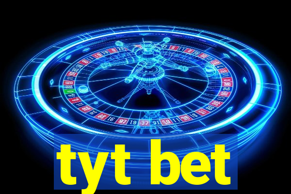 tyt bet