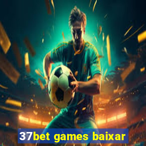 37bet games baixar